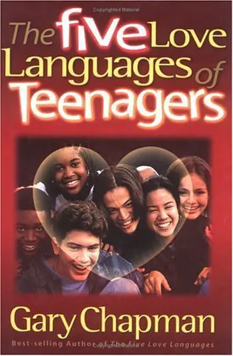 The 5 Love Languages of Teenagers” by Gary Chapman