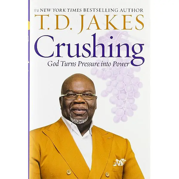 CRUSHING – BISHOP TD JAKES CRUSHING – BISHOP TD JAKES