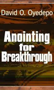 Anointing For Breakthrough book
