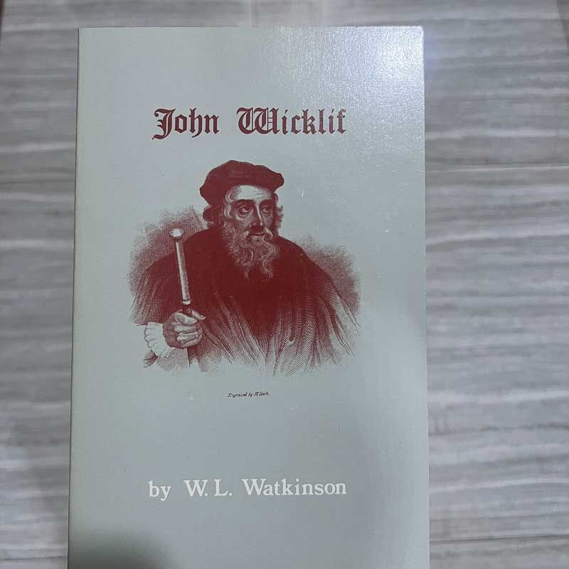 John Wycliffe by W.L. Watkinson John Wycliffe by W.L. Watkinson